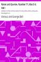 [Gutenberg 23205] • Notes and Queries, Number 71, March 8, 1851 / A Medium of Inter-communication for Literary Men, Artists, Antiquaries, Genealogists, etc.
